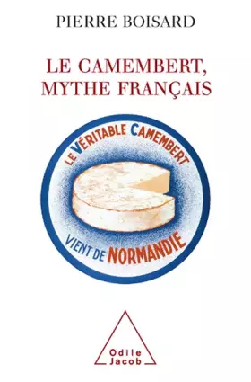 Couverture du produit · Le Camembert, mythe français