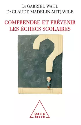Couverture du produit · Comprendre et prévenir les échecs scolaires
