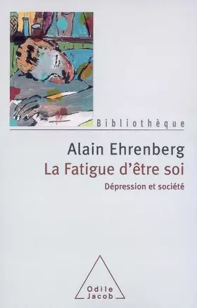 Couverture du produit · La Fatigue d'être soi : Dépression et société