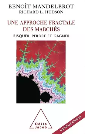 Couverture du produit · Une approche fractale des marchés: Risquer, perdre et gagner