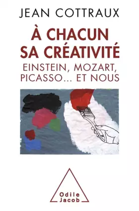 Couverture du produit · À chacun sa créativité - Einstein, Mozart, Picasso... et nous