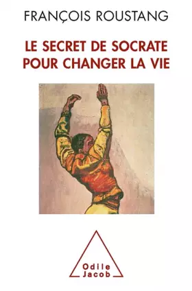 Couverture du produit · Le secret de Socrate pour changer la vie