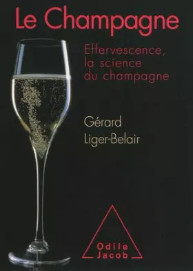 Couverture du produit · Le Champagne : Effervescence, la science du champagne