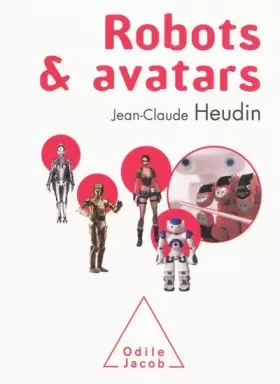 Couverture du produit · Robots et avatars : Le rêve de Pygmalion