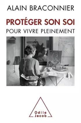 Couverture du produit · Protéger son soi: Pour vivre pleinement