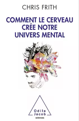 Couverture du produit · Comment le cerveau crée notre univers mental