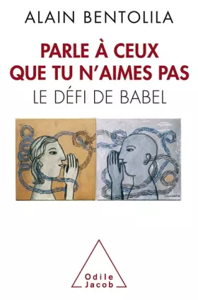 Couverture du produit · Parle à ceux que tu n'aimes pas: Le défi de Babel