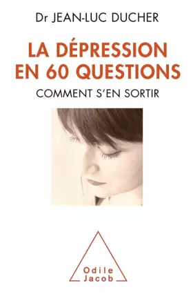 Couverture du produit · La Dépression en 60 questions: Comment s'en sortir