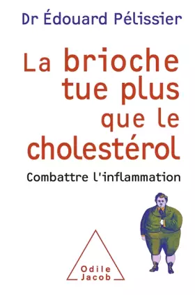 Couverture du produit · La Brioche tue plus que le cholestérol: Combattre l'inflammation