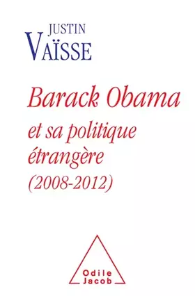 Couverture du produit · Barack Obama et sa politique étrangère (2008-2012)
