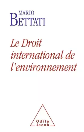 Couverture du produit · Le Droit international de l'environnement