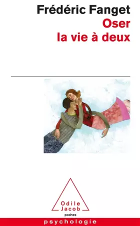 Couverture du produit · Oser la vie à deux