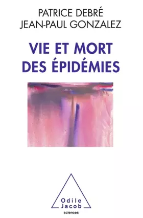 Couverture du produit · Vie et mort des épidémies