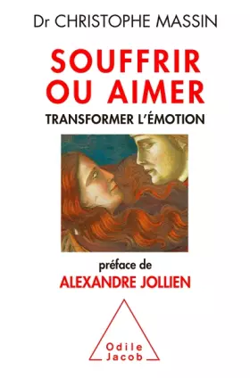 Couverture du produit · Souffrir ou aimer: Transformer l'émotion