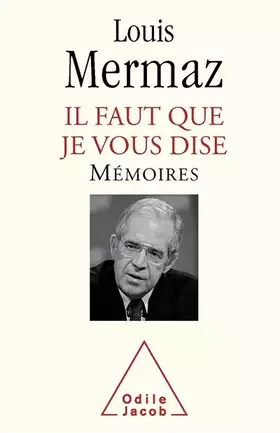 Couverture du produit · Il faut que je vous que dise: Mémoires