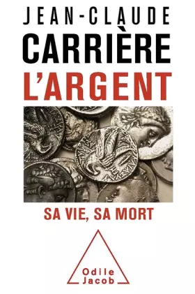 Couverture du produit · L'Argent: Sa vie, sa mort