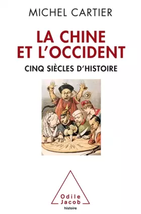 Couverture du produit · La Chine et l'Occident: Cinq siècles d'histoire