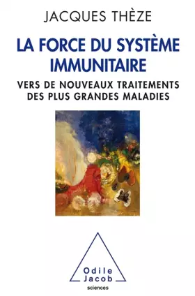 Couverture du produit · Force du système immunitaire vers de nouveaux traitements des plus grandes maladies