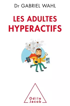 Couverture du produit · Les Adultes hyperactifs