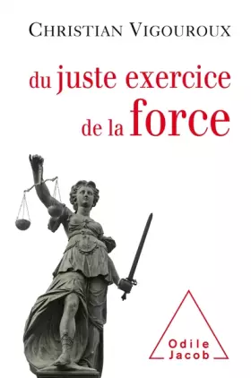 Couverture du produit · Du juste exercice de la force
