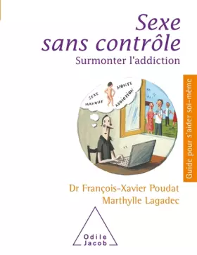 Couverture du produit · Sexe sans contrôle: Surmonter  l'addiction