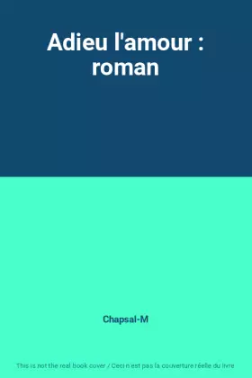 Couverture du produit · Adieu l'amour : roman