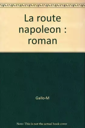Couverture du produit · La route napoleon : roman