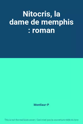 Couverture du produit · Nitocris, la dame de memphis : roman