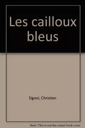 Couverture du produit · Les cailloux bleus