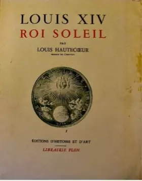 Couverture du produit · Louis XIV, Roi-Soleil