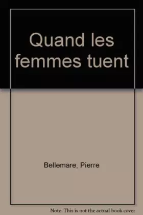Couverture du produit · QUAND LES FEMMES TUENT