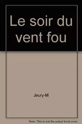 Couverture du produit · Le soir du vent fou