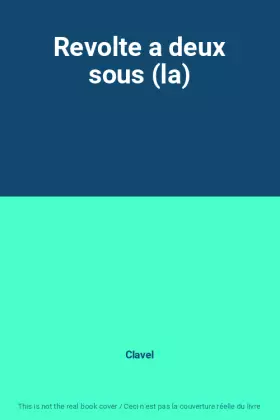 Couverture du produit · Revolte a deux sous (la)