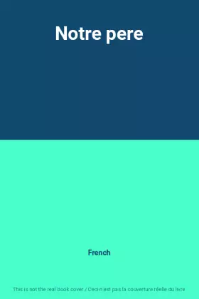 Couverture du produit · Notre pere