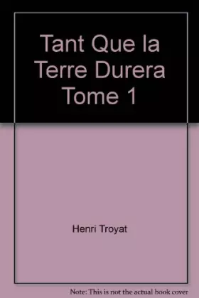 Couverture du produit · Tant que la terre durera tome 1