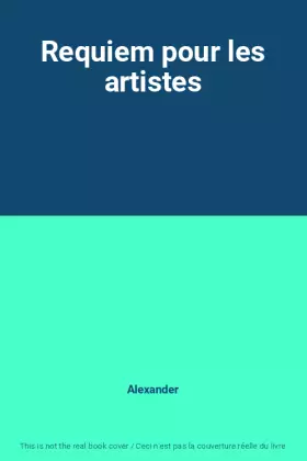 Couverture du produit · Requiem pour les artistes