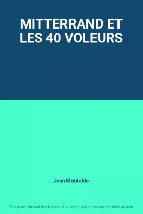 Couverture du produit · MITTERRAND ET LES 40 VOLEURS