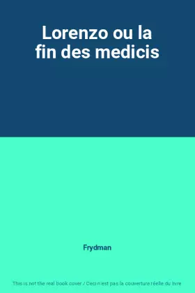 Couverture du produit · Lorenzo ou la fin des medicis