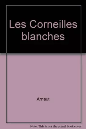 Couverture du produit · Corneilles blanches (les)