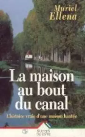 Couverture du produit · Maison au bout du canal (la)