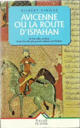 Couverture du produit · Avicenne ou la route d'ispahan