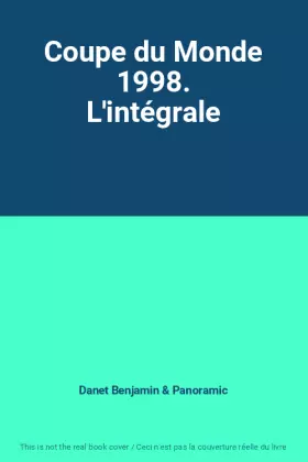 Couverture du produit · Coupe du Monde 1998. L'intégrale