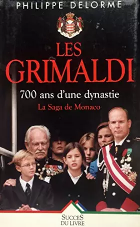 Couverture du produit · Les Grimaldi : 700 ans d'une dynastie