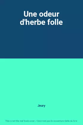 Couverture du produit · Une odeur d'herbe folle