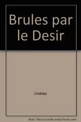 Couverture du produit · Brûlés par le désir