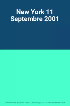 Couverture du produit · New York 11 Septembre 2001