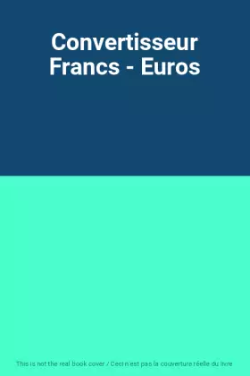Couverture du produit · Convertisseur Francs - Euros