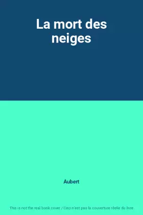 Couverture du produit · La mort des neiges