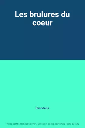 Couverture du produit · Les brulures du coeur