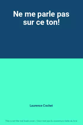 Couverture du produit · Ne me parle pas sur ce ton!